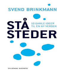 105. Ståsteder - 10 gamle ideer til en ny verden af Svend Brinkmann