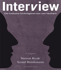 Interview – det kvalitative forskningsinterview som håndværk af Steinar Kvale & Svend Brinkmann