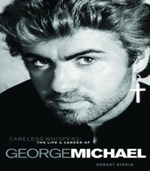 139-careless-whispers-the-life-and-career-of-george-michael-af-robert-steele-sir