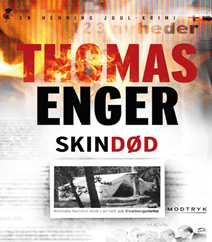 Skindød af Thomas Enger – Se alle kriminalromanerne om kriminalreporter Henning Juul