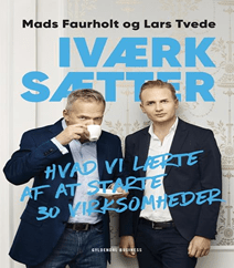 Iværksætter af Lars Tvede og Mads Faurholt-Jørgensen – Hvad vi lærte af at starte 30 virksomheder