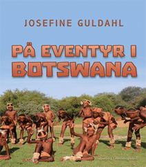 På eventyr i Botswana af Josefine Guldahl