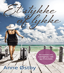 Et stykke af lykke af Anne Østby – Det er aldrig for sent at gribe ud efter lykken
