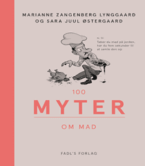 100 myter om mad af Sara Juul Østergaard og Marianne Zangenberg Lynggaard