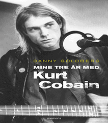Mine tre år med Kurt Cobain af Danny Goldberg